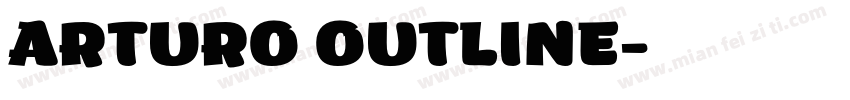 ARTURO OUTLINE字体转换